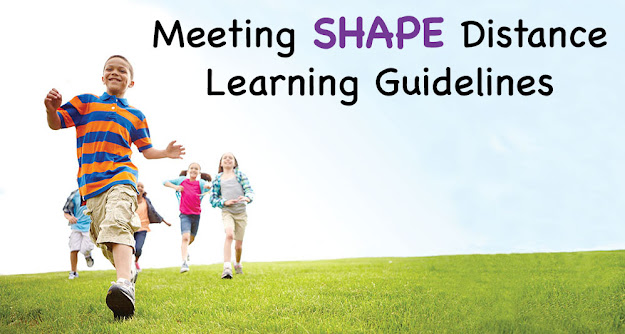 Meeting SHAPE Distance Learning Guidelines